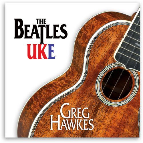 Beatles Uke - Greg Hawkes - Music - SOLID AIR - 0614145208223 - November 18, 2008