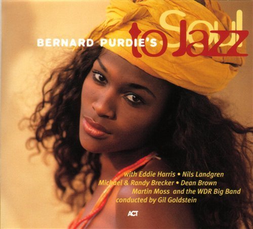 Cover for Purdie Bernard · Soul to Jazz (CD) (2006)