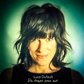 Cover for Luce Dufault · Du Temps Pour Moi (CD) (2013)