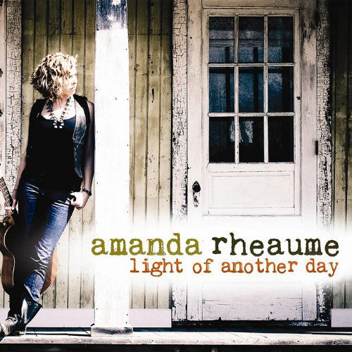 Cover for Amanda Rheaume · Light of Another Day (CD) (2011)