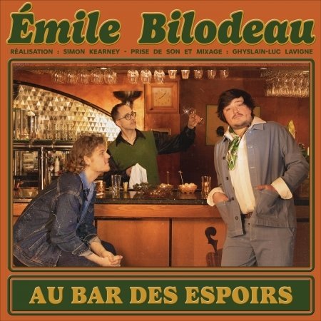 Cover for Emile Bilodeau · Au Bar Des Espoirs (CD) (2023)