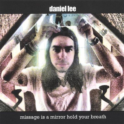 Cover for Daniel Lee · Missage is a Mirror Hold Your Breath (CD) (2005)
