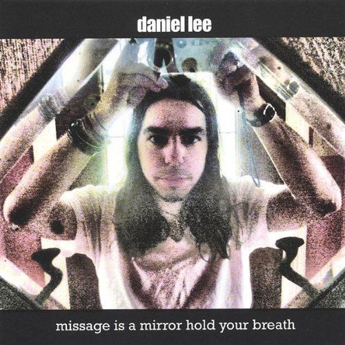 Missage is a Mirror Hold Your Breath - Daniel Lee - Music - Puppet Show Named Julio Records - 0628740718223 - August 16, 2005