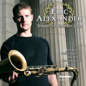 Temple of Olympic Zeus - Eric Alexander - Musikk - HIGH NOTE - 0632375717223 - 11. september 2007