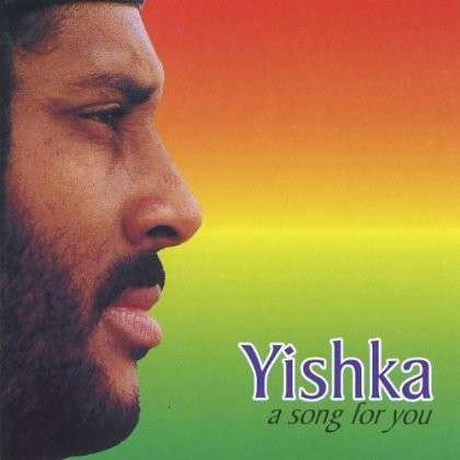 Song for You - Yishka - Musiikki - CD Baby - 0634479017223 - tiistai 16. syyskuuta 2003