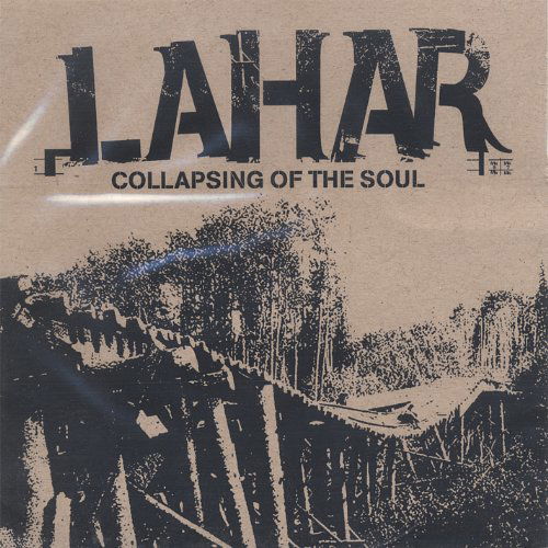 Cover for Lahar · Collapsing of the Soul (CD) (2004)