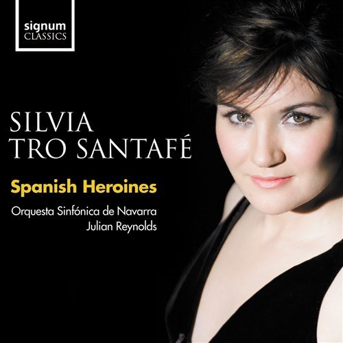 Spanish Heroines - Silvia Tro Santafe - Musik - SIGNUM CLASSICS - 0635212015223 - 31 mars 2009
