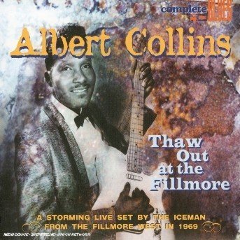 Cover for Albert Collins · Albert Collins - Thaw out at the Fillmore (CD) [Remastered edition] [Digipak] (2012)
