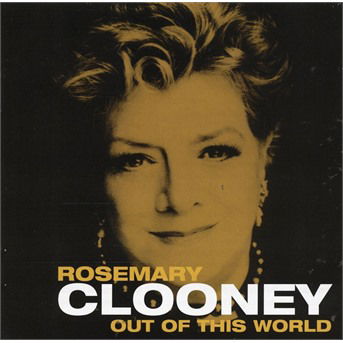 Out Of This World - Rosemary Clooney - Música - RECALL - 0636551425223 - 21 de febrero de 2000