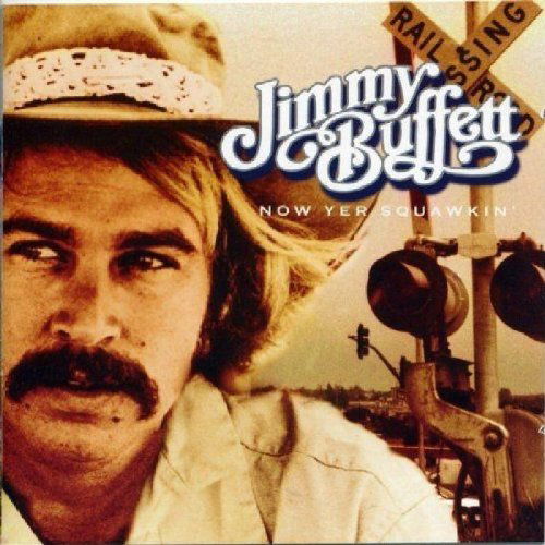 Jimmy Buffett-now Yer Squawkin' - Jimmy Buffett - Muziek - RECALL - 0636551454223 - 21 maart 2005