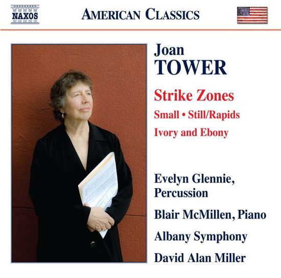 Joan Tower: Strike Zones - Small / Still / Rapids / Ivory And Ebony - Glennie / Albany So / Miller - Music - NAXOS - 0636943990223 - July 23, 2021