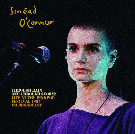 Cover for Sinead Oconnor · Through Rain And Through Storm: Live At The Pinkpop Festival 1995 FM Broadcast (LP) (2024)