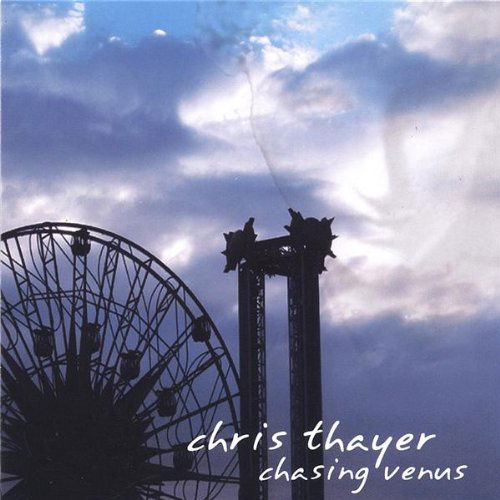 Chasing Venus - Chris Thayer - Musik - CD Baby - 0641444970223 - 27. september 2005