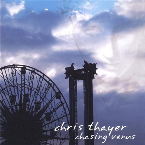 Chasing Venus - Chris Thayer - Muziek - CD Baby - 0641444970223 - 27 september 2005