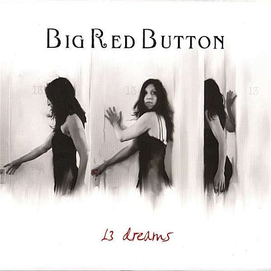 13 Dreams - Big Red Button - Musiikki - Big Red Button - 0641444996223 - tiistai 31. lokakuuta 2006