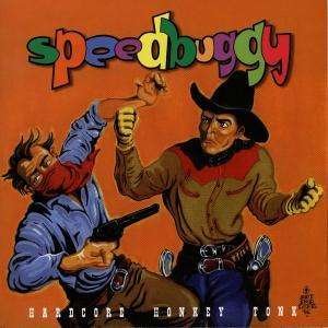 Cover for Speedbuggy · Hardcore Honkey Tonk (CD) (2004)
