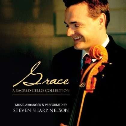 Cover for Steven Sharp Nelson · Grace: a Sacred Cello Collection (CD) (2014)