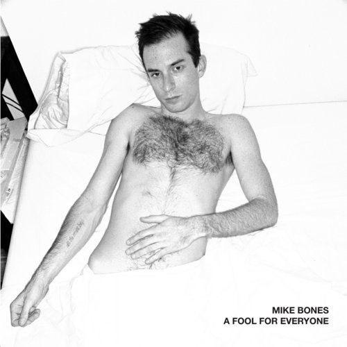 Fool For Everyone - Mike Bones - Muziek - SOCIAL REGISTRY - 0656605757223 - 3 februari 2009