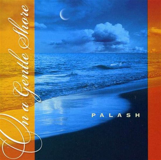 Cover for Palash · On a Gentle Shore (CD) (2004)