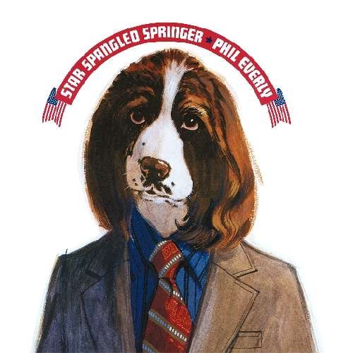 Cover for Phil Everly · Star Spangled Springer (CD) (2012)