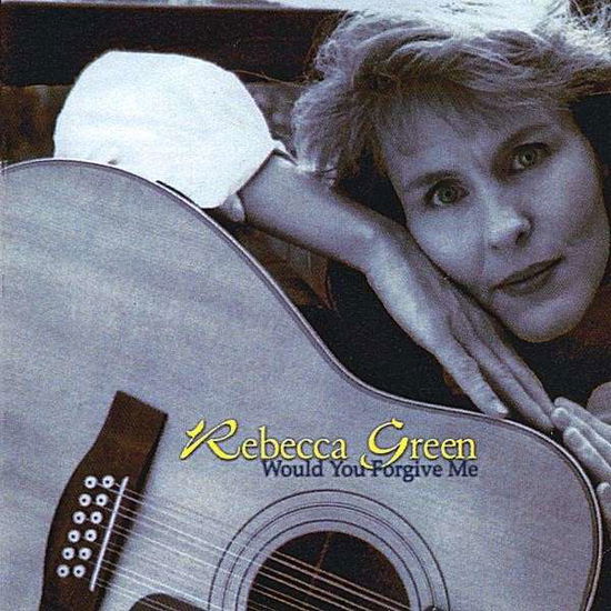 Cover for Rebecca Green · Would You Forgive Me (CD) (2008)