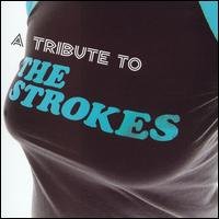 Cover for The Strokes · Tribute To The Strokes (CD) [Tribute edition] (2010)