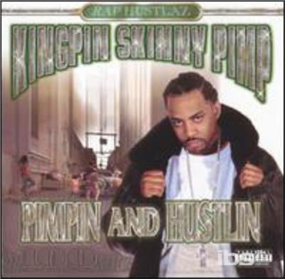 Pimpin & Hustlin - Kingpin Skinny Pimp - Music - Rap Hustlaz - 0675351000223 - May 21, 2002