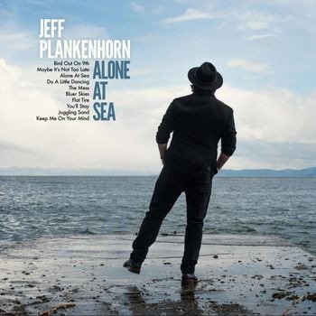 Jeff Plankenhorn · Alone At Sea (CD) (2023)
