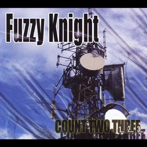 Cover for Fuzzy Knight · Count Two Three (CD) (2012)