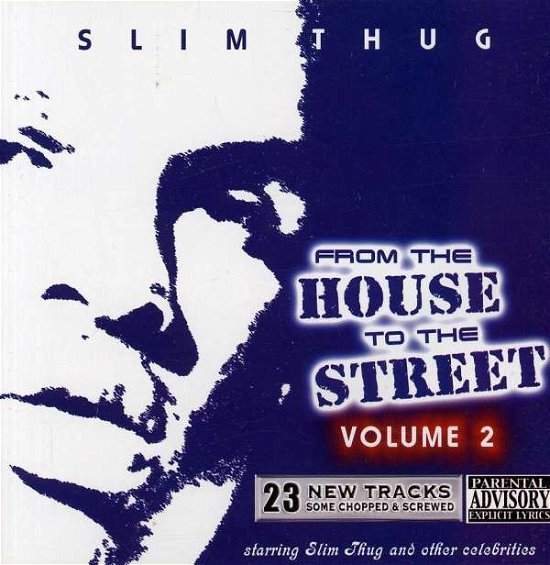 From the House to the Street 2 - Slim Thug - Musik -  - 0686506206223 - 22. marts 2019
