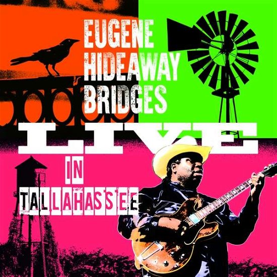 Eugene Hideaway Bridges · Live In Tallahassee (CD) (2018)