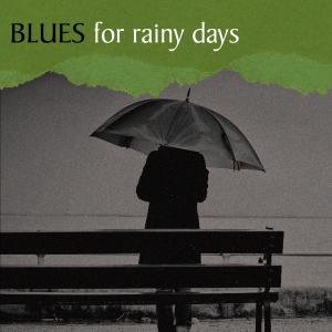Blues for Rainy Days / Various - Blues for Rainy Days / Various - Musiikki - Inakustik - 0707787230223 - tiistai 10. tammikuuta 2012