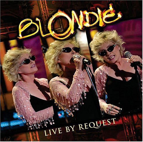 Live by Request - Blondie - Musik - COOKING VINYL - 0711297473223 - 29 september 2005