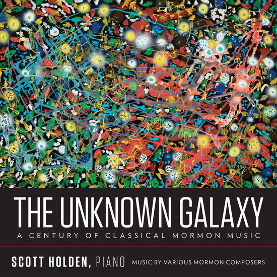 Unknown Galaxy / Century Classical Mormon Music - Wickman / Holden - Muzyka - TAN - 0714861019223 - 10 sierpnia 2018