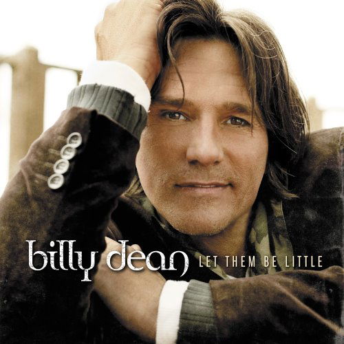 Cover for Billy Dean · Let Them Be Little (CD) (2018)