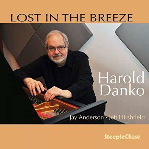 Lost In The Breeze - Harold Danko - Musik - STEEPLECHASE - 0716043181223 - 26. februar 2016