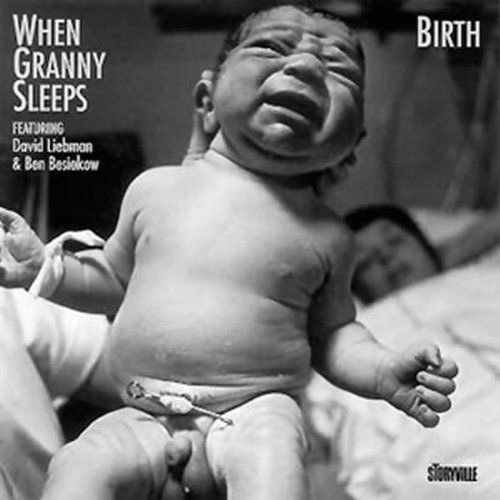 Birth - When Granny Sleeps - Musiikki - STORYVILLE - 0717101420223 - tiistai 12. huhtikuuta 2011