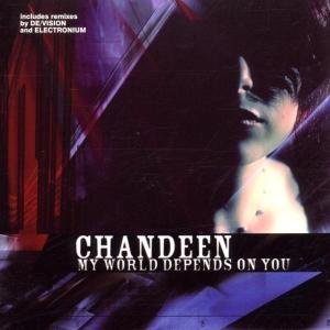 Cover for Chandeen · My World Depends On You (SCD) (2006)