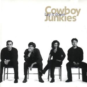 Lay It Down - Cowboy Junkies - Musikk - GEFFEN - 0720642495223 - 26. februar 1996