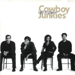 Cover for Cowboy Junkies · Lay It Down (CD) (1996)