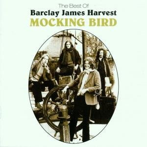 Cover for Barclay James Harvest · Mockingbird - the Best (CD) [Best Of edition] (2004)