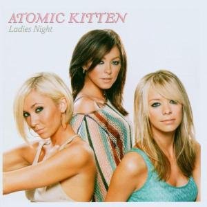 Ladies Night - Atomic Kitten - Musik - EMI - 0724359562223 - 30. december 2003