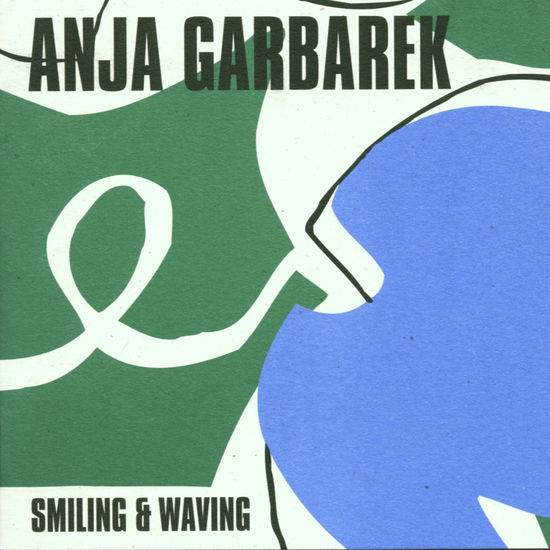 Cover for Anja Garbarek · Smiling and Waving (CD) (2010)