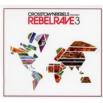 Cover for Crosstown Rebels Present Revel Rave  3 · Crosstown Rebels Present Revel Rave 3-v/a (CD) [Digipak] (2013)