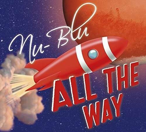 Cover for Nu-Blu · All The Way (CD) (2014)