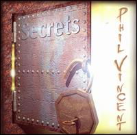 Secrets - Phil Vincent - Musik - ROCK COMPANY - 0734923951223 - 12. juli 2017