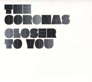 Closer To You - Coronas - Musik - ADA - 0739341020223 - 28. juni 2012