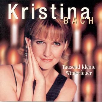 Cover for Kristina Bach · Tausend Kleine Winterfeuer (CD) (1999)