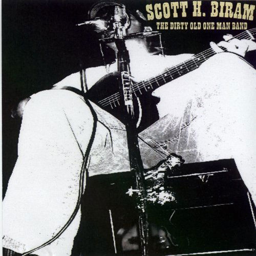 Dirty Old One Man Band - Scott H. Biram - Muziek - BLOODSHOT - 0744302012223 - 22 maart 2005