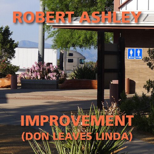 Cover for Robert Ashley · Improvement (Don Leaves Linda) (CD) (2019)